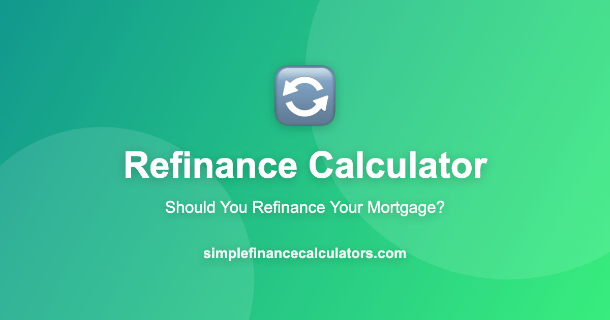 Rfinances Free Mortgage Refinance Calculator - Should I Refinance? Break-Even ...